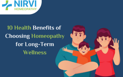 10 Health Benefits of Choosing Homeopathy for Long-Term Wellness